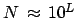 $N   \approx   {10}^L$
