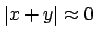 $\vert x+y\vert \approx
0$