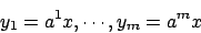\begin{displaymath}y_1=a^1x, \cdots, y_m=a^mx\end{displaymath}