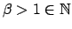 $\beta>1 \in \mathbb{N}$
