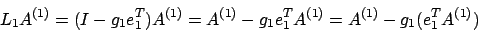\begin{displaymath}
\begin{array}{lcl}
L & = & (I+g_1e_1^T) \cdots (I+g_{n-1}e...
...ma }\\
\\
& & ( g_ie_i^Tg_je_j^T \quad j>i)
\end{array}
\end{displaymath}