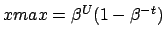 $xmax={\beta}^U(1-{\beta}^{-t})$