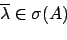 \begin{eqnarray*}
P_{A^{(1)}}(\lambda) & = & det \left(
\begin{array}{ccc}
-...
...
& = & - ({\lambda}^3 + a_2 {\lambda}^2 + a_1{\lambda} +a_0)
\end{eqnarray*}
