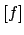 $ [f]$
