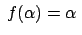 $ \: f(\alpha) = \alpha \:$