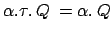 $ \alpha.\tau.\:Q \:=\alpha.\:Q$
