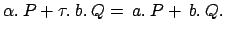 $ \alpha.\:P+\tau.\:b.\:Q=\:a.\:P+\:b.\:Q.$