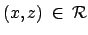 $ (x,z) \: \in \: \mathcal{R}$