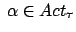 $ \:\alpha
\in Act_{\tau}$