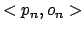 $ <p_n,o_n>$