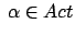 $ \:\alpha \in Act$