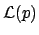 $ \mathcal{L}(p)$