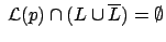 $ \: \mathcal{L}(p)
\cap(L\cup\overline{L})= \emptyset$