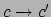 $ c \rightarrow c'$