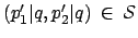 $ (p_1'\vert q, p_2'\vert q) \: \in \: \mathcal{S}$