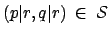 $ (p\vert r,q\vert r)
\: \in \: \mathcal{S}$