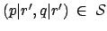 $ (p\vert r',q\vert r') \: \in \: \mathcal{S}$
