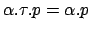 $ \alpha.\tau.p=\alpha.p$