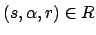 $ (s,\alpha,r) \in R $