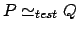 $ P \simeq_{test}Q$