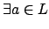 $ \exists a \in L$